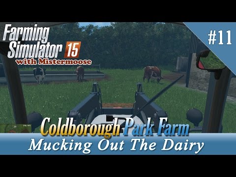 Farming Simulator 2015 - Coldborough Park Farm Ep11 - Mucking Out Cows