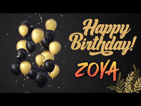 ZOYA - Happy Birthday|Happy Birthday song with names|Happy Birthday ToYou| Birthday song name Status