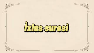 İxlas Tovhid surəsi Oxunuşu vəTərcüməsi