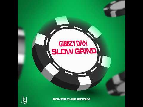 Gibbzy Dan - Slow Grind (Poker Chip Riddim) - Crop Over 2023 Soca