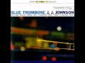 J J  Johnson Quartet - Blue Trombone