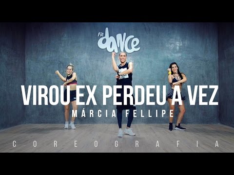 Virou Ex Perdeu a Vez - Márcia Fellipe - Coreografia |  FitDance TV