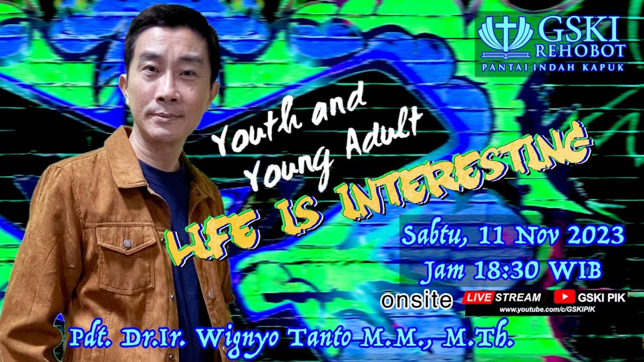 Life is Interesting – Pdt. Dr. Ir. Wignyo Tanto, M.M., M.Th. (111123)