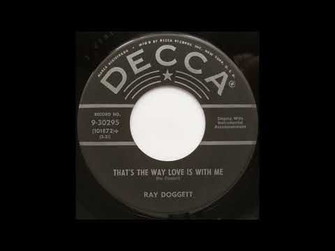 Ray Doggett - That's The Way Love Is With Me
