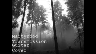 Martyrdöd - Transmission (Guitar Cover)