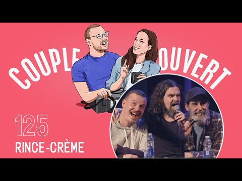 Couple Ouvert - Rince-Crème LIVE à Brossard