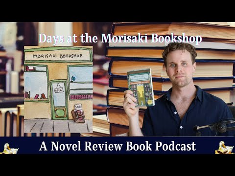 Days at the Morisaki Bookshop by Satoshi Yagisawa - Book Review & Literary Analysis | A Novel Review