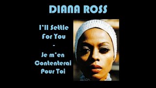 Diana Ross - I'll Settle For You (Traduction)