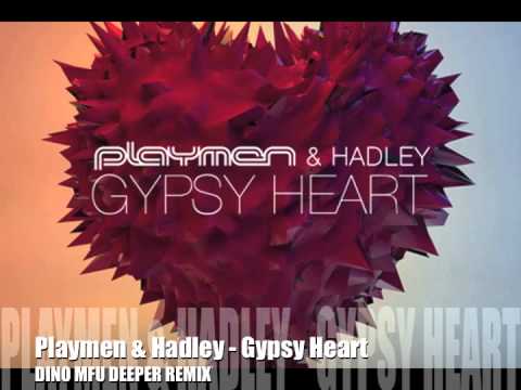 Playmen & Hadley - Gypsy Heart (Dino MFU Deeper remix)