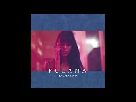 FULANA - La Zowi (Kid Cala Remix)