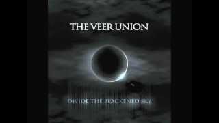 The Veer Union - Buried In The Ground - Divide The Blackened Sky