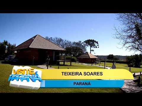 Visite Paraná: Teixeira Soares