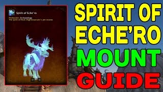 SPIRIT OF ECHE'RO (Archaeology): Mount Guide (WoW LEGION) !!
