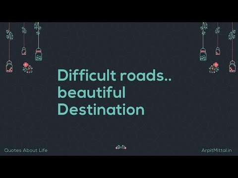 Difficult roads.. beautiful Destination - Quotes About Life Status & Story