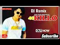 40 Kilo Ll Amit Saini Rohtakiya Ll New Haryanvi Ll Remix DJ Song Ll No Voice Tag