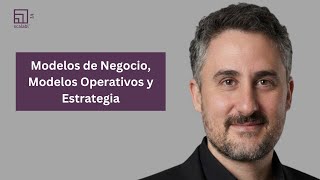 ¿Cómo se conectan modelodenegocios, modelo operativo y la estrategia? Canvas Virtuoso de Scalabl®