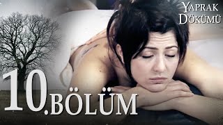 Yaprak Dökümü 10 Bölüm - Full Bölüm