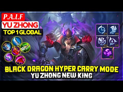 Black Dragon Hyper Carry Mode, Yu Zhong New King [ Top 1 Global Yu Zhong ] P.A.I.F - Mobile Legends