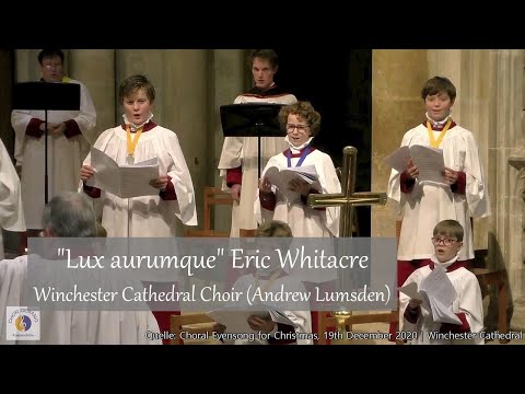 "Lux aurumque" Eric Whitacre | Winchester Cathedral Choir (Andrew Lumsden)
