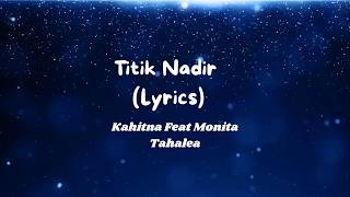 Download lagu Kahitna Feat Monita Tahalea   Titik Nadir  Lirik mp3