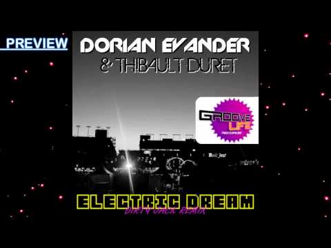 Dorian Evander & Thibault Duret - Electric Dream (Dirty Jack Remix) - [TEASER - Out Now!]