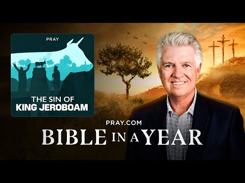 118. The Sin of King Jeroboam - The Book of 1 Kings | Bible in a Year