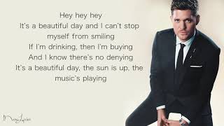 Michael Bublé - It&#39;s A Beautiful Day /Lyrics