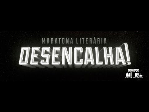 MARATONA LITERÁRIA DESENCALHA I PARTICIPE