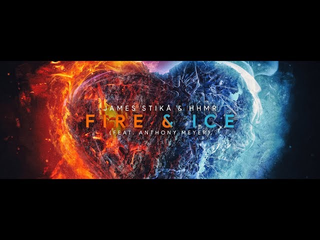 James Stikå & HHMR – Fire & Ice feat. Anthony Meyer (Remix Stems)