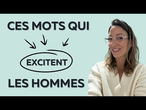 Les MOTS qui EXCITENT les HOMMES 🔥