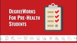 PPHC Registration Resource Series: DegreeWorks for Pre-Health Designated Students