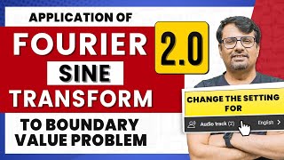 Fourier Transform 2.0 | Solution of Boundary Value Problem (PDE) by Fourier Sine Transform