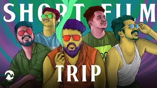 TRIP -Short Film | Sreedev Suprakash | Vagabonds Parallel Culture