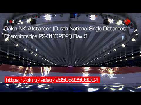 Daikin NK Afstanden (Dutch National Single Distances Championships 29-31.10.2021) Day 3