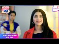 Tuu Juliet Jatt Di Full Episode 50 Nawab Discovers Tina S Deceit Colors TV