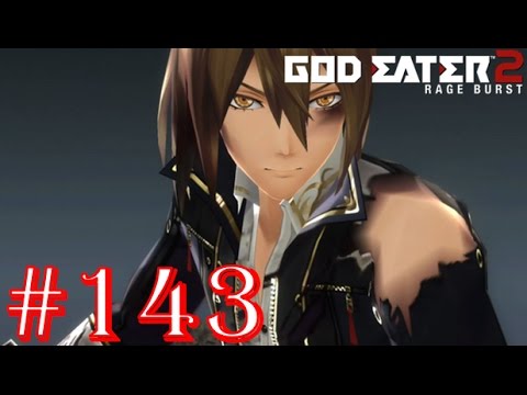 God Eater 2: Rage Burst - Part 143 - Difficulty 11 - Unrelenting Effort