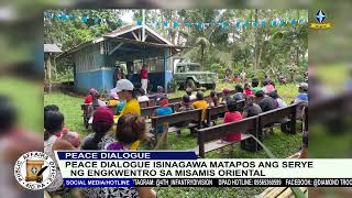 Peace dialogue isinagawa matapos ang serye ng engkwentro sa Misamis Oriental