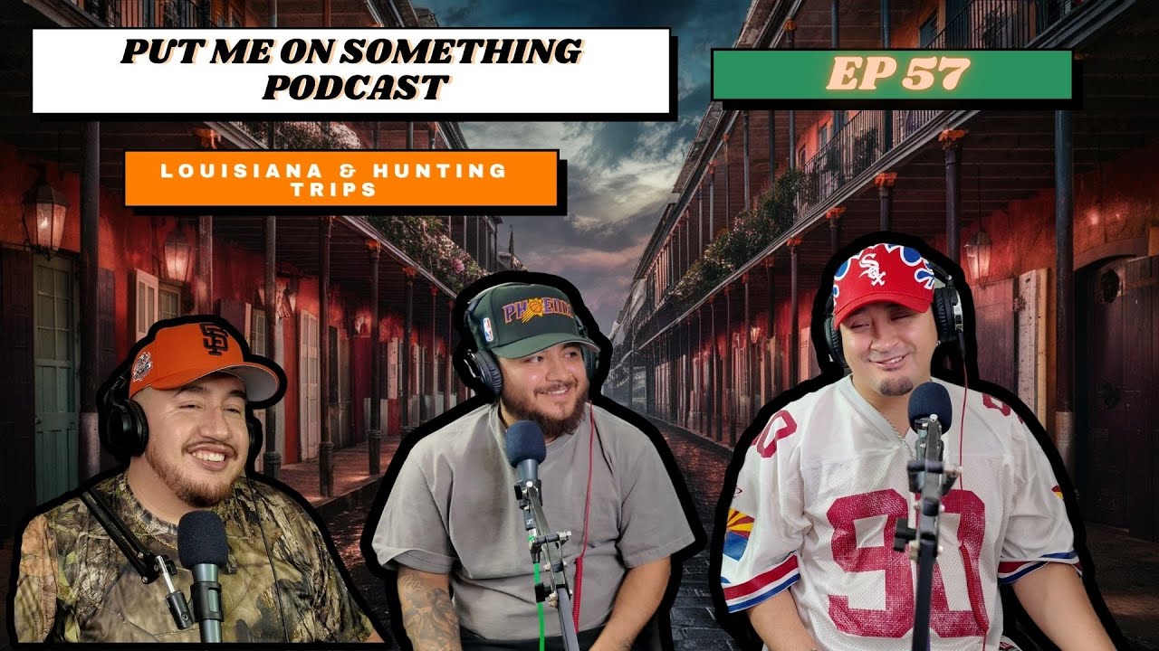 Louisiana & Hunting Trips EP 57