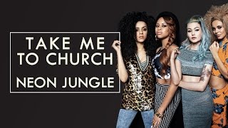 Neon Jungle - Take Me To Church (Lyrics) [Colour Coded]