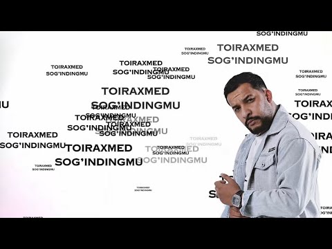 toiraxmed Sog’indingmu
