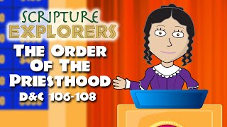 D&C 106-108 | The Order of the Priesthood | Come Follow Me 2021 | Doctrine and Covenants