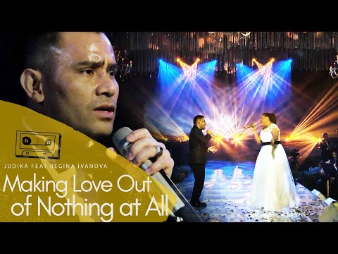 JUDIKA Feat REGINA IVANOVA - MAKING LOVE OUT OF NOTHING AT ALL  | Live Performance