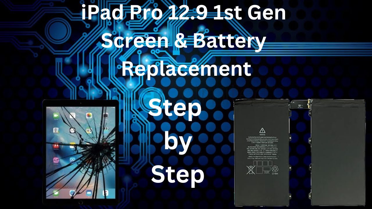 iPad Pro 12.9 1st Gen Screen and Battery Replacement