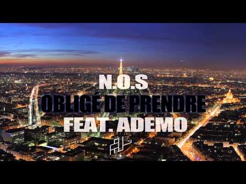 N.O.S feat. Ademo - Obligé De Prendre