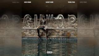 Gucci Mane - Guwop Home ft. Young Thug