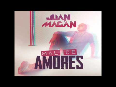 Juan Magan - Mal De Amores