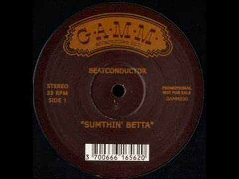 Beatconductor - Sumthin' Betta