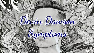 Devin Dawson - Symptoms (Lyrics)