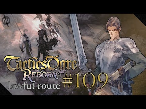 #109 Cold-Blooded Massacre | Tactics Ogre Reborn Let's Play | Lawful Route