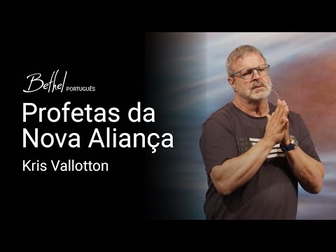 Profetas da Nova Aliança | Kris Vallotton | 14 JUL 2024